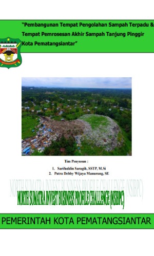 4. Pematangsiantar City - Pembangunan Tempat Pengolahan Sampah Terpadu & Tempat Pemrosesan Akhir Sampah (Waste Management System Infrastructure)